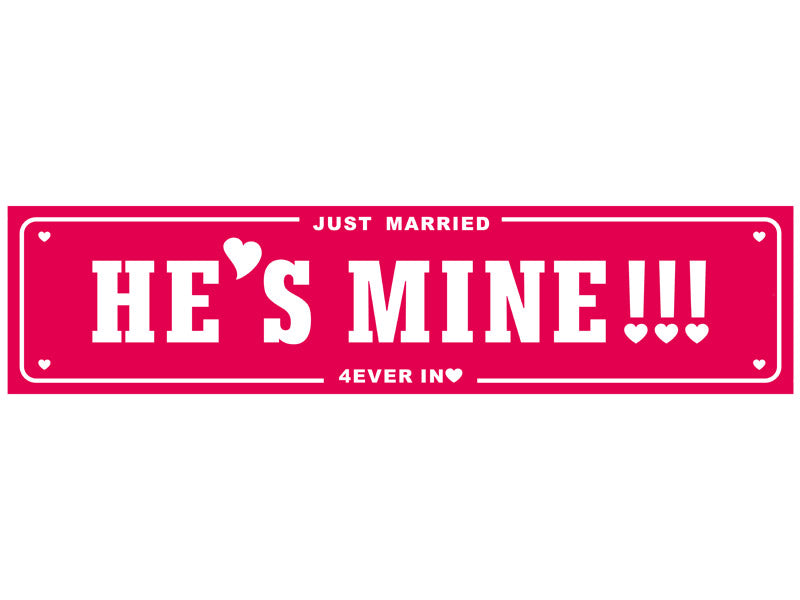 Autoschild "He`s Mine"